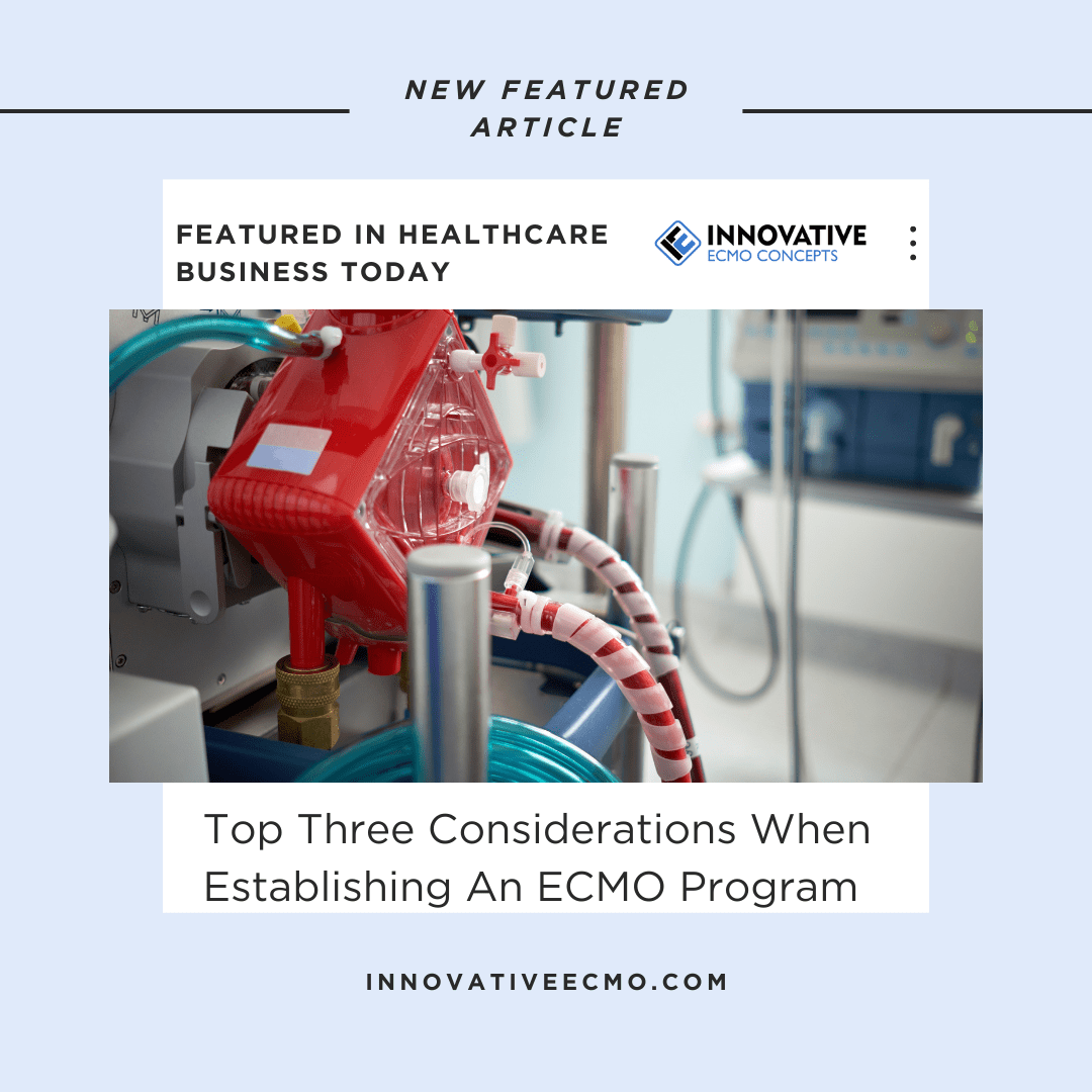 Top Three Considerations When Establishing An ECMO Program 