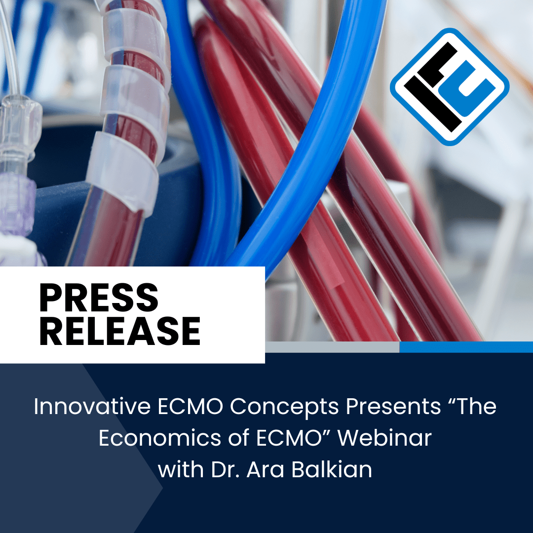 Innovative ECMO Concepts Presents The Economics of ECMO Webinar with Dr. Ara Balkian