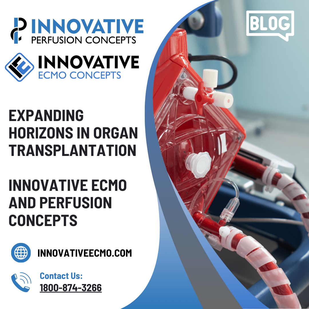 Expanding Horizons in Organ Transplantation Innovative ECMO and Perfusion Concepts