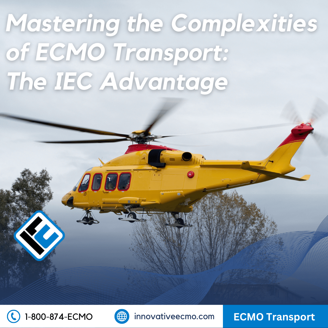 Mastering the Complexities of ECMO Transport The IEC Advantage