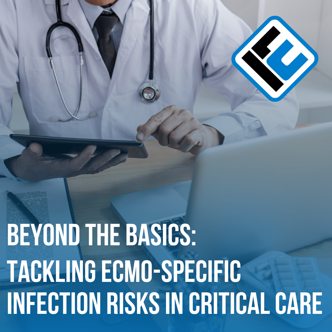 Tackling ECMO Specific Infection Risks in Critical Care