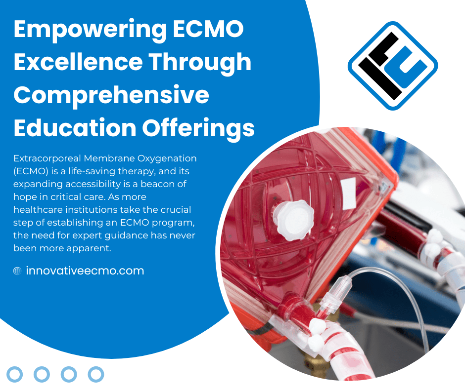 Empowering ECMO Excellence Through Comprehensive Education Offerings Innovative ECMO Concepts