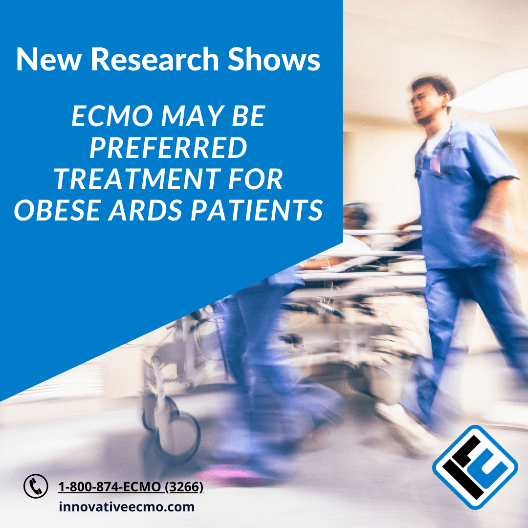 New Research Shows ECMO May Be Preferred Treatment for Obese ARDS Patients Innovative ECMO Concepts