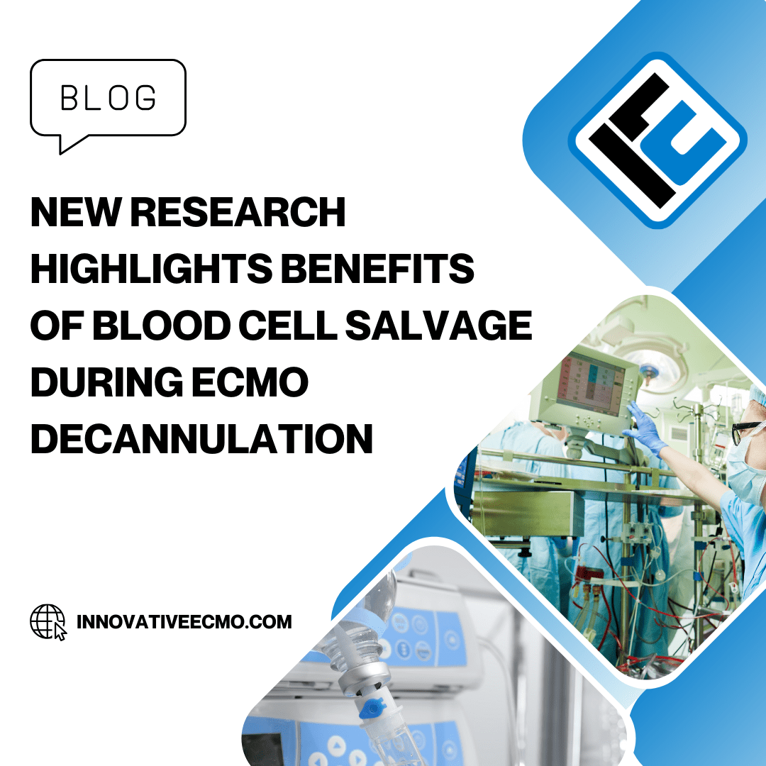 New Research Highlights Benefits of Blood Cell Salvage During ECMO Decannulation Innovative ECMO