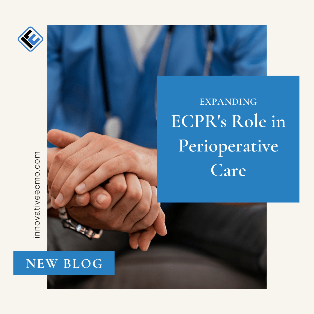 Expanding ECPRs Role in Perioperative Care